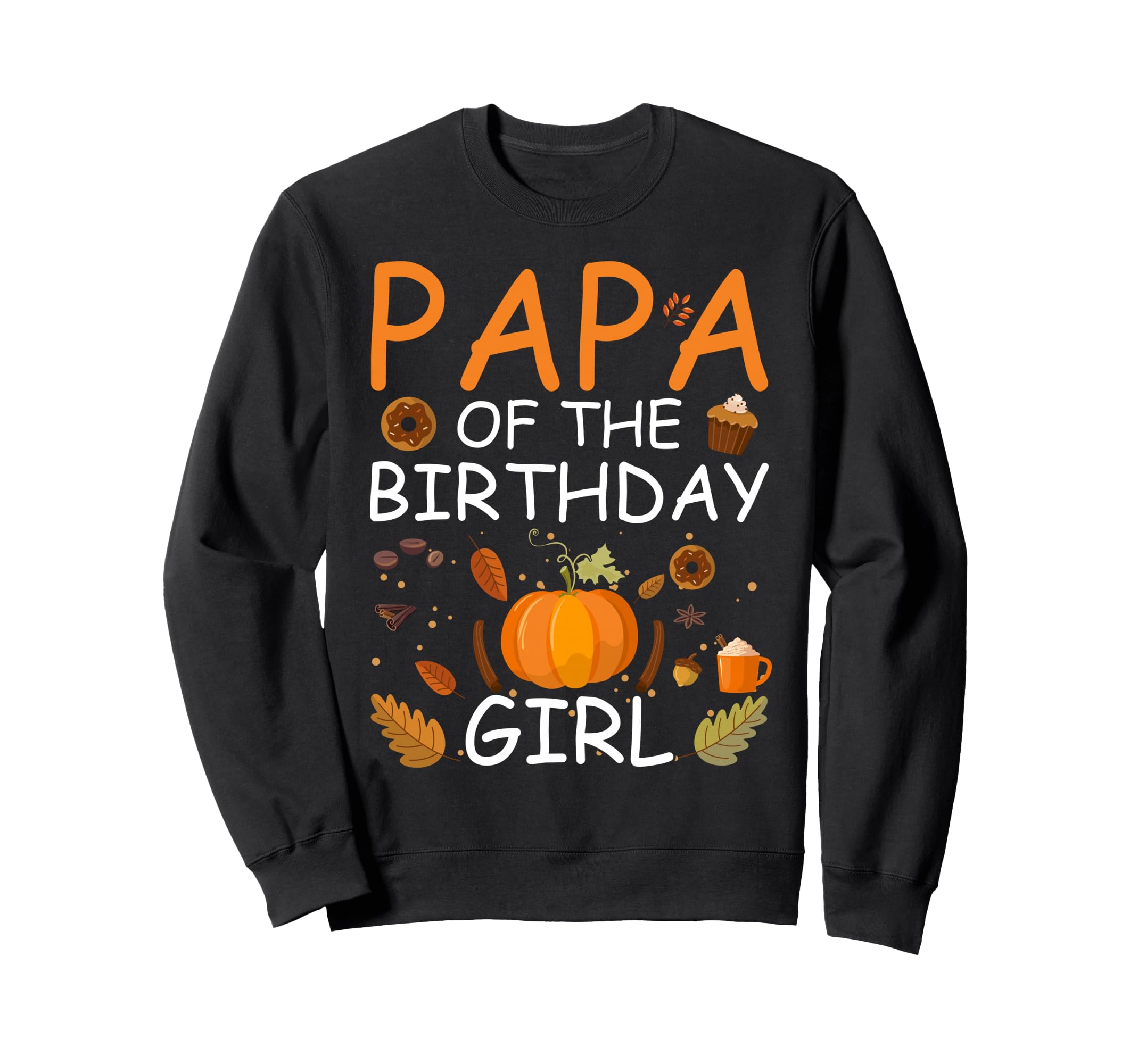 Papa Birthday Pumpkin Sweatshirt - Streetwear Style for Adults - T-Shirt, Sweatshirt, Hoodie
