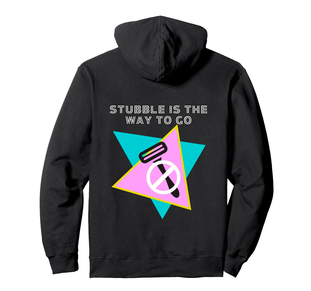 Stubble Is Way To Go Bearded Lover Hoodie - Casual Everyday Wear Men Women - T-Shirt, Sweatshirt, Hoodie