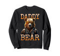 Daddy Bear Papa Dad Bear Fathers Sweatshirt - Fun Novelty Design Unisex - T-Shirt, Sweatshirt, Hoodie