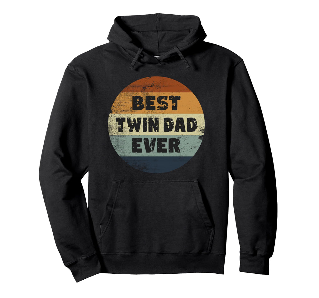 Funny Twin Dad Best Twin Dad Ever Hoodie - Unique Graphic Unisex - T-Shirt, Sweatshirt, Hoodie