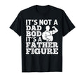 Funny Dad Bod Dad Dad Bod Father Gym T-Shirt - Streetwear Style Unisex - T-Shirt, Sweatshirt, Hoodie