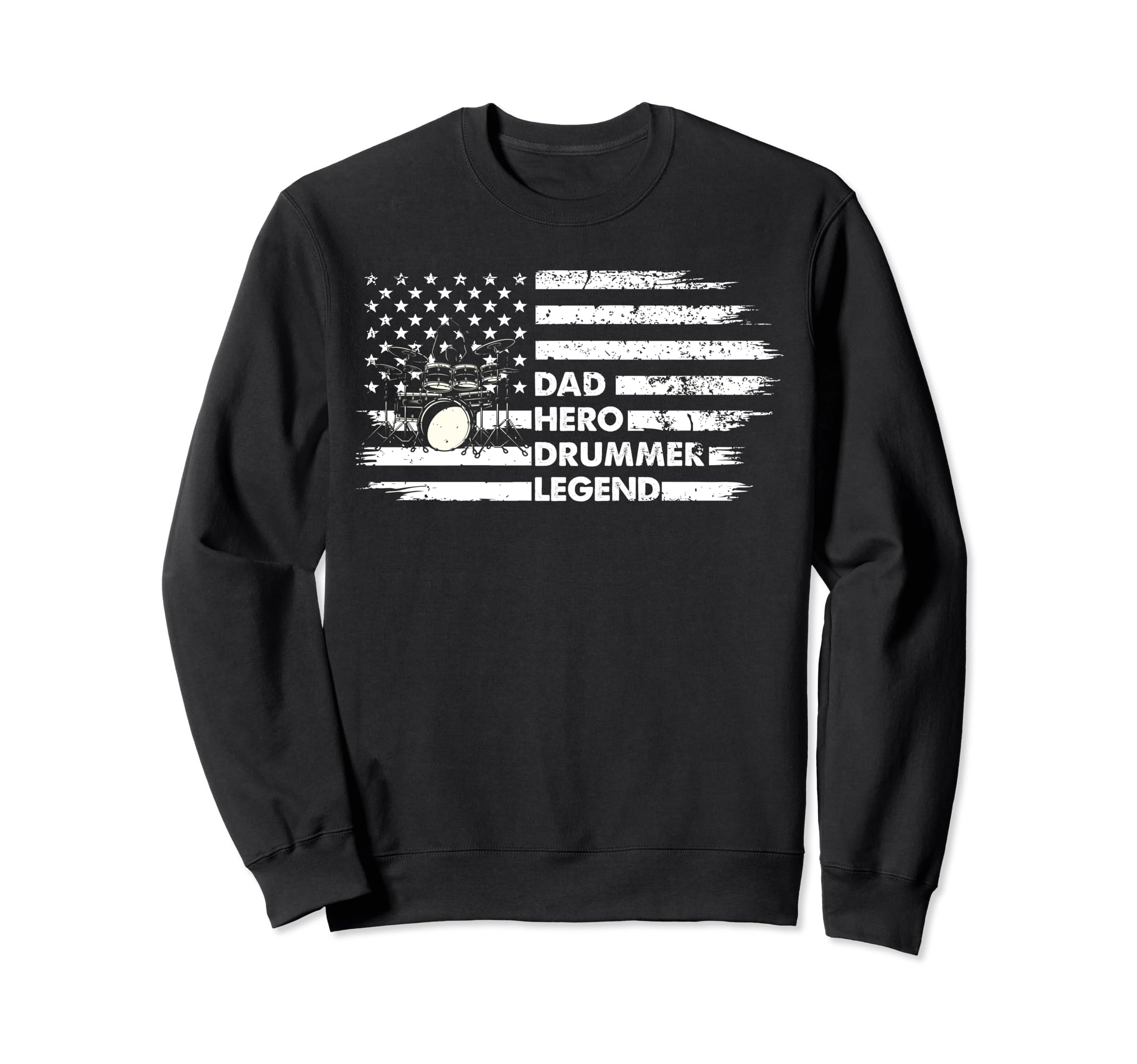 Distressed Drum Set Dad Hero Sweatshirt - Custom Art Print for Adults - T-Shirt, Sweatshirt, Hoodie