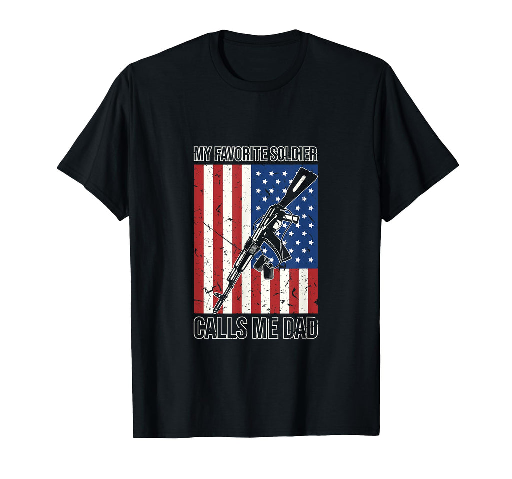 My Favorite Soldier Proud Military Dad T-Shirt - Graphic Print Unisex - T-Shirt, Sweatshirt, Hoodie