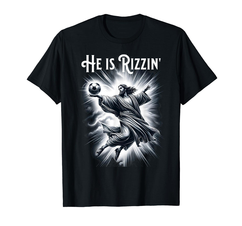He Is Rizzin Jesus Playing Soccer Funny T-Shirt - Trendy Graphic Unisex - T-Shirt, Sweatshirt, Hoodie