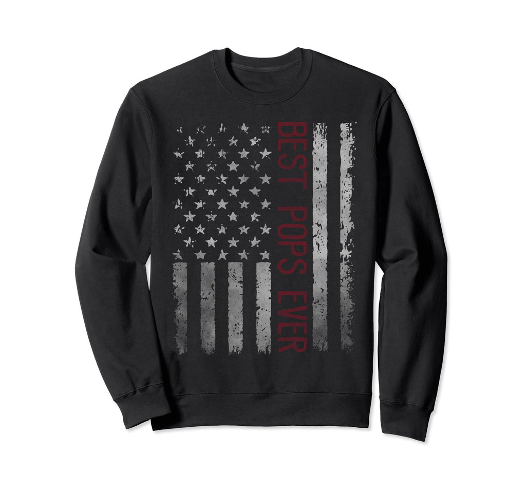 Us Flag Best Pops Ever Fathers Day Sweatshirt - Trendy Graphic Men Women - T-Shirt, Sweatshirt, Hoodie