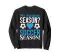 Soccer Dad Sweatshirt - Fun Novelty Design for Adults - T-Shirt, Sweatshirt, Hoodie