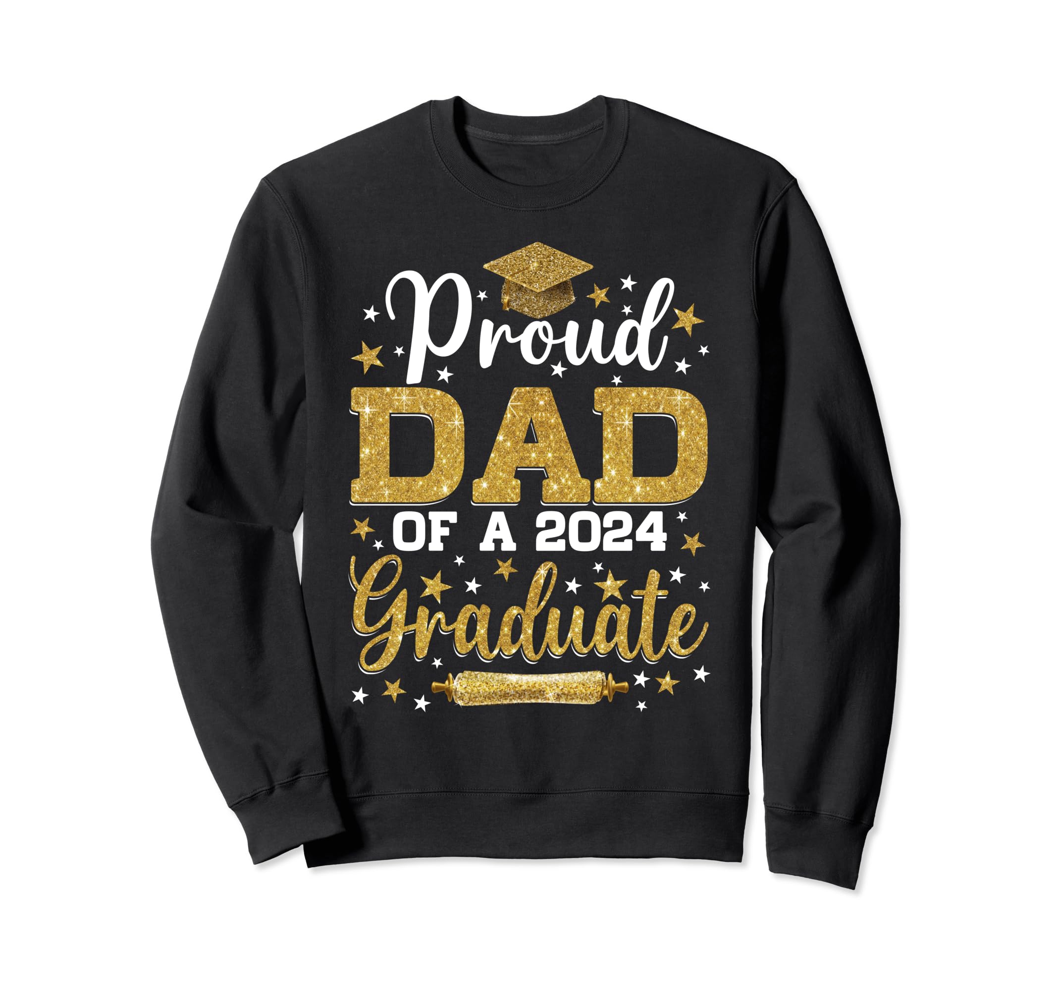 Proud Dad 2024 Graduate Senior Sweatshirt - Unique Graphic for Adults - T-Shirt, Sweatshirt, Hoodie