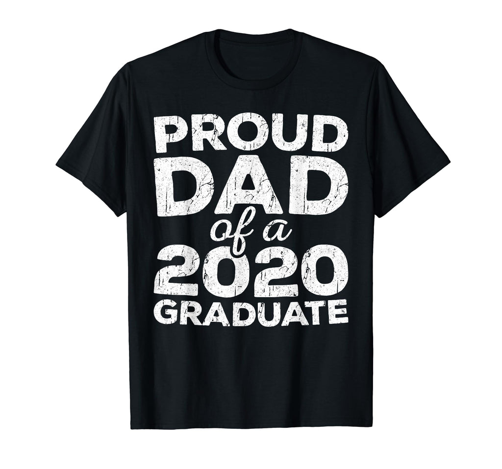 Proud Dad 2020 Graduate Senior Class T-Shirt - Novelty Apparel for Adults - T-Shirt, Sweatshirt, Hoodie