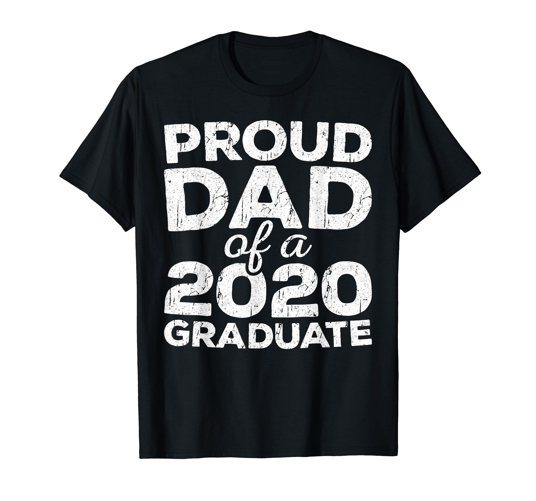 Proud Dad 2020 Graduate Senior Class T-Shirt - Novelty Apparel for Adults - T-Shirt, Sweatshirt, Hoodie