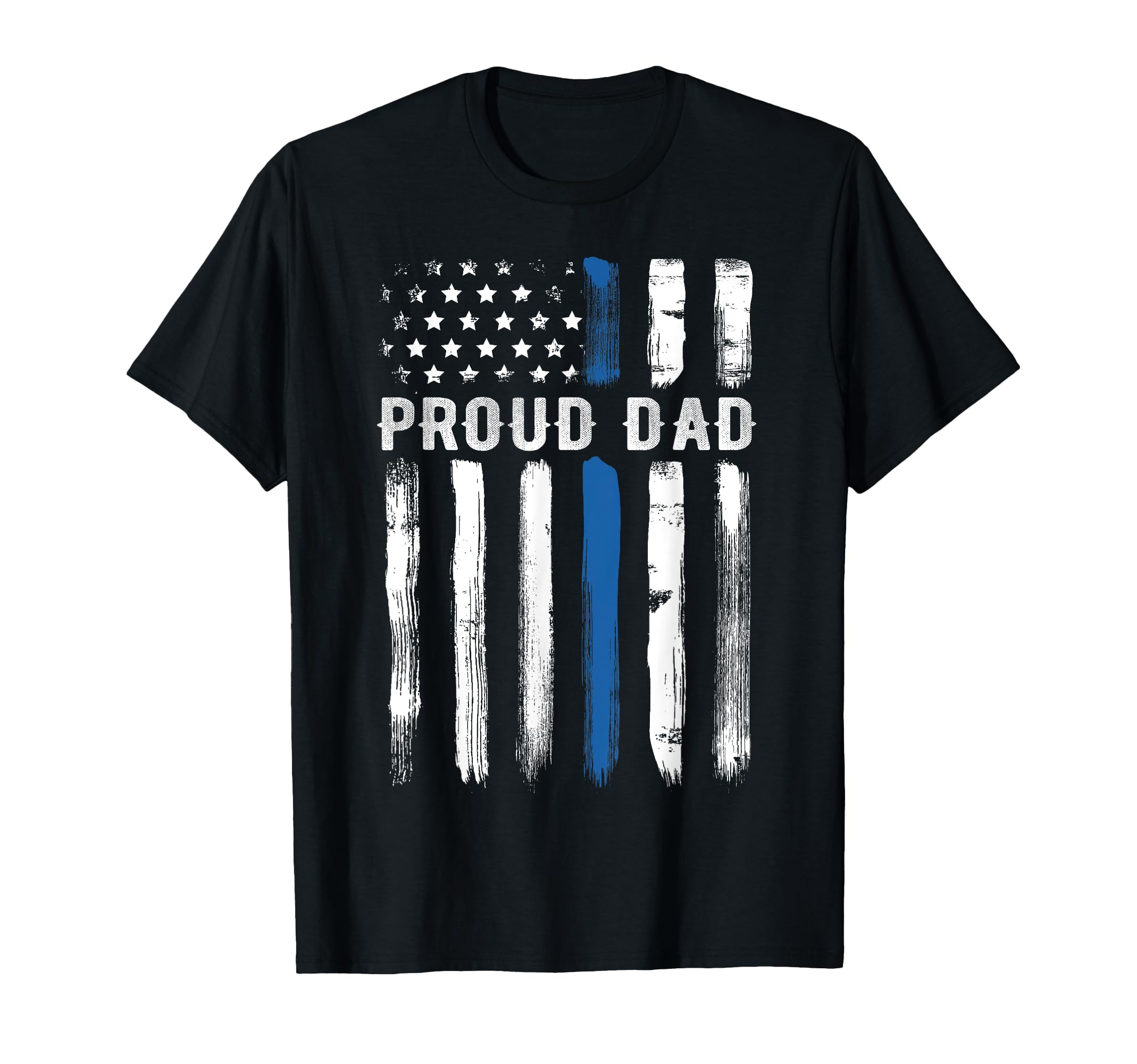 Thin Blue Line Proud Dad Police T-Shirt - Casual Everyday Wear Men Women - T-Shirt, Sweatshirt, Hoodie