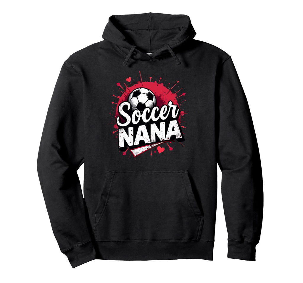 Proud Soccer Nana Funny Grandma Lover Heart Hoodie - Graphic Print Unisex - T-Shirt, Sweatshirt, Hoodie