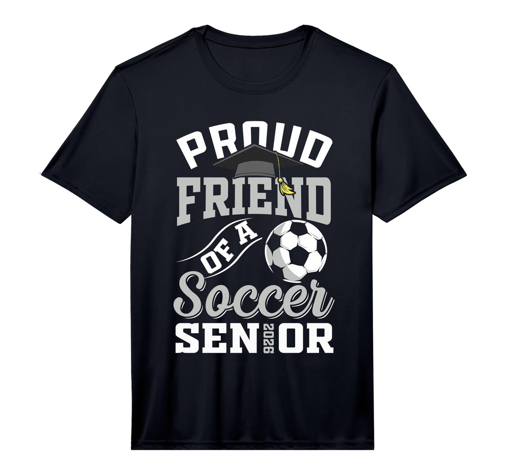 Proud Friend Soccer Senior Class 2026 T-Shirt - Trendy Graphic Unisex - T-Shirt, Sweatshirt, Hoodie