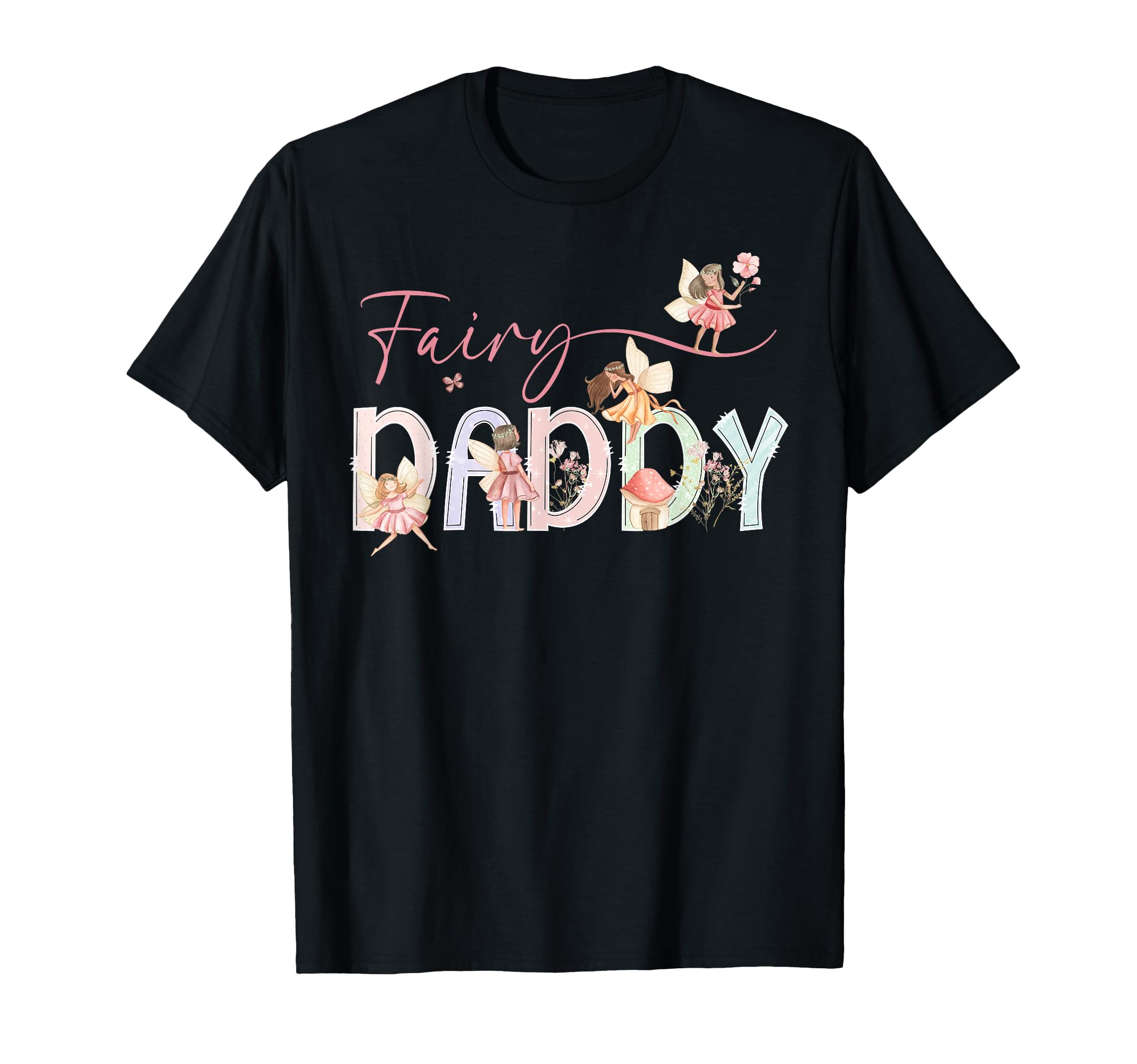 Fairy Daddy Magical Floral Birthday T-Shirt - Minimalist Print for Adults - T-Shirt, Sweatshirt, Hoodie