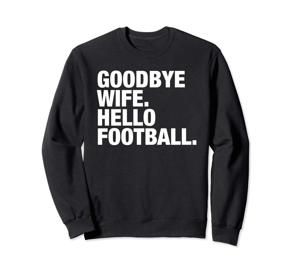 Funny Football Gift Husband Or Dad Sweatshirt - Unique Graphic Unisex - T-Shirt, Sweatshirt, Hoodie