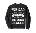 Fur Dad Myth Snack Dealer Cats Joke Sweatshirt - Custom Art Print Men Women - T-Shirt, Sweatshirt, Hoodie