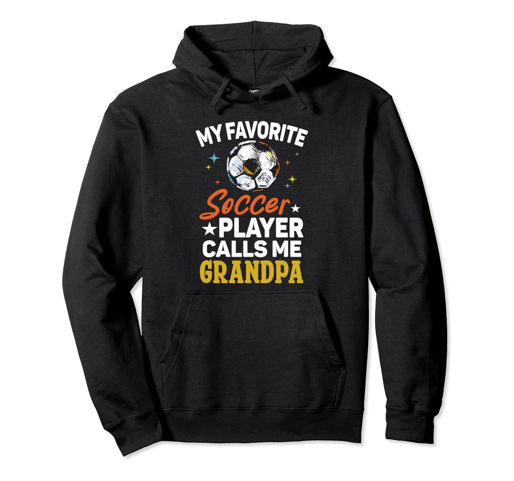 My Favorite Soccer Player Calls Me Hoodie - Casual Everyday Wear Unisex - T-Shirt, Sweatshirt, Hoodie