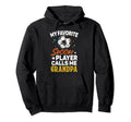 My Favorite Soccer Player Calls Me Hoodie - Casual Everyday Wear Unisex - T-Shirt, Sweatshirt, Hoodie
