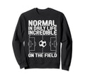 Normal Daily Life Incredible Sweatshirt - Aesthetic Graphic Men Women - T-Shirt, Sweatshirt, Hoodie