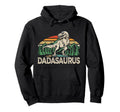 Dadasaurus Dinosaur Dada Saurus Fathers Hoodie - Unique Graphic Men Women - T-Shirt, Sweatshirt, Hoodie