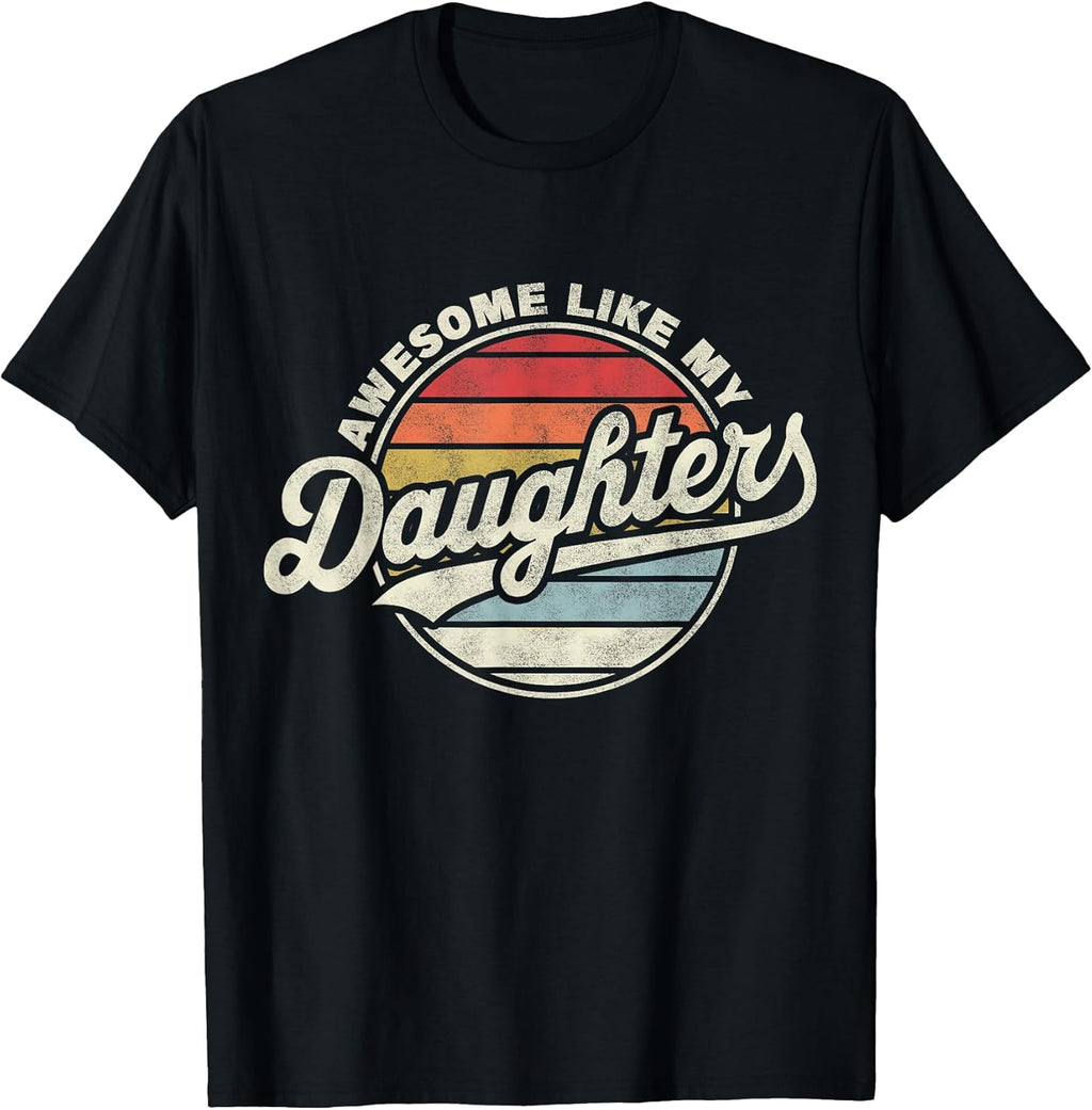 Awesome Like My Daughters Funny Vintage Dad Quote - Adult & Kids T-Shirts, Sweatshirts & Hoodies apparel design preview 1