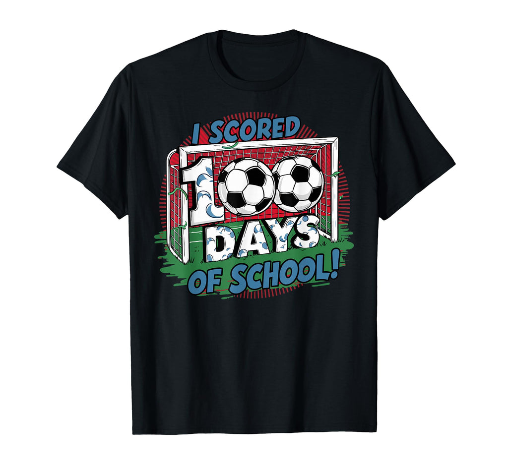 I Scored 100 Days School Soccer Player T-Shirt - Graphic Print Men Women - T-Shirt, Sweatshirt, Hoodie