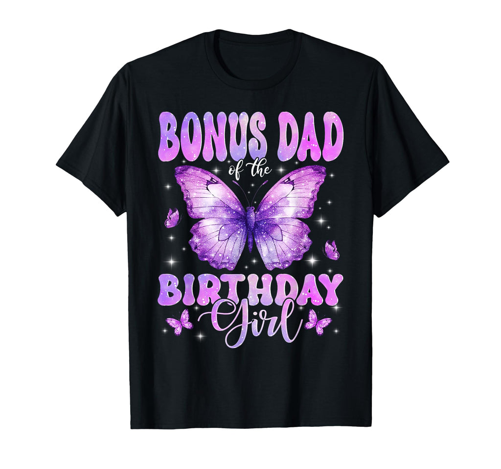 Bonus Dad Birthday Butterfly Funny T-Shirt - Minimalist Print Men Women - T-Shirt, Sweatshirt, Hoodie