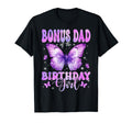 Bonus Dad Birthday Butterfly Funny T-Shirt - Minimalist Print Men Women - T-Shirt, Sweatshirt, Hoodie