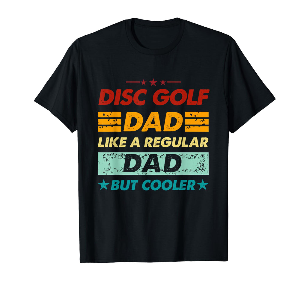 Funny Disc Golf Dad Like Regular T-Shirt - Aesthetic Graphic for Adults - T-Shirt, Sweatshirt, Hoodie