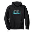 Proud Soccer Grandpa Game Day Match Hoodie - Streetwear Style for Adults - T-Shirt, Sweatshirt, Hoodie