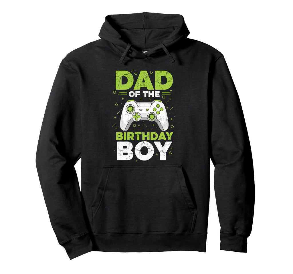 Dad Birthday Matching Video Gamer Hoodie - Unique Graphic Men Women - T-Shirt, Sweatshirt, Hoodie