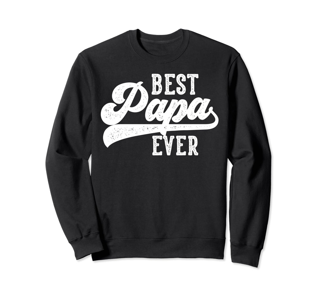 Best Papa Ever Gifts From Sweatshirt - Minimalist Print for Adults - T-Shirt, Sweatshirt, Hoodie
