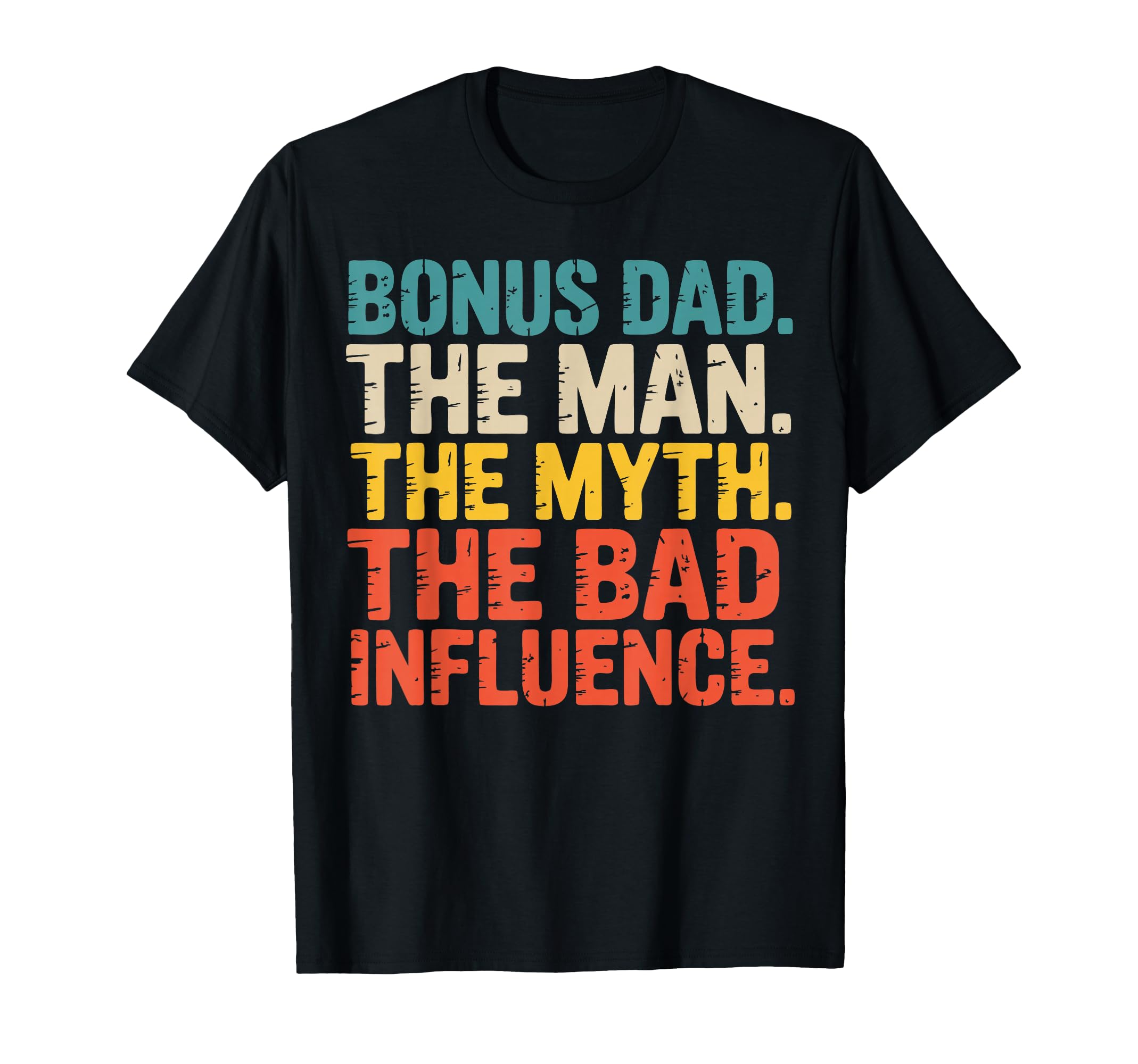 Funny Bonus Dad Step Parent Stepfather T-Shirt - Custom Art Print Unisex - T-Shirt, Sweatshirt, Hoodie