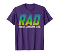 Rad Really Awesome Dad Fathers Day T-Shirt - Custom Art Print Men Women - T-Shirt, Sweatshirt, Hoodie