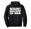 Goalgetter Soccer Mom Offside Never Hoodie - Fun Novelty Design Men Women - T-Shirt, Sweatshirt, Hoodie