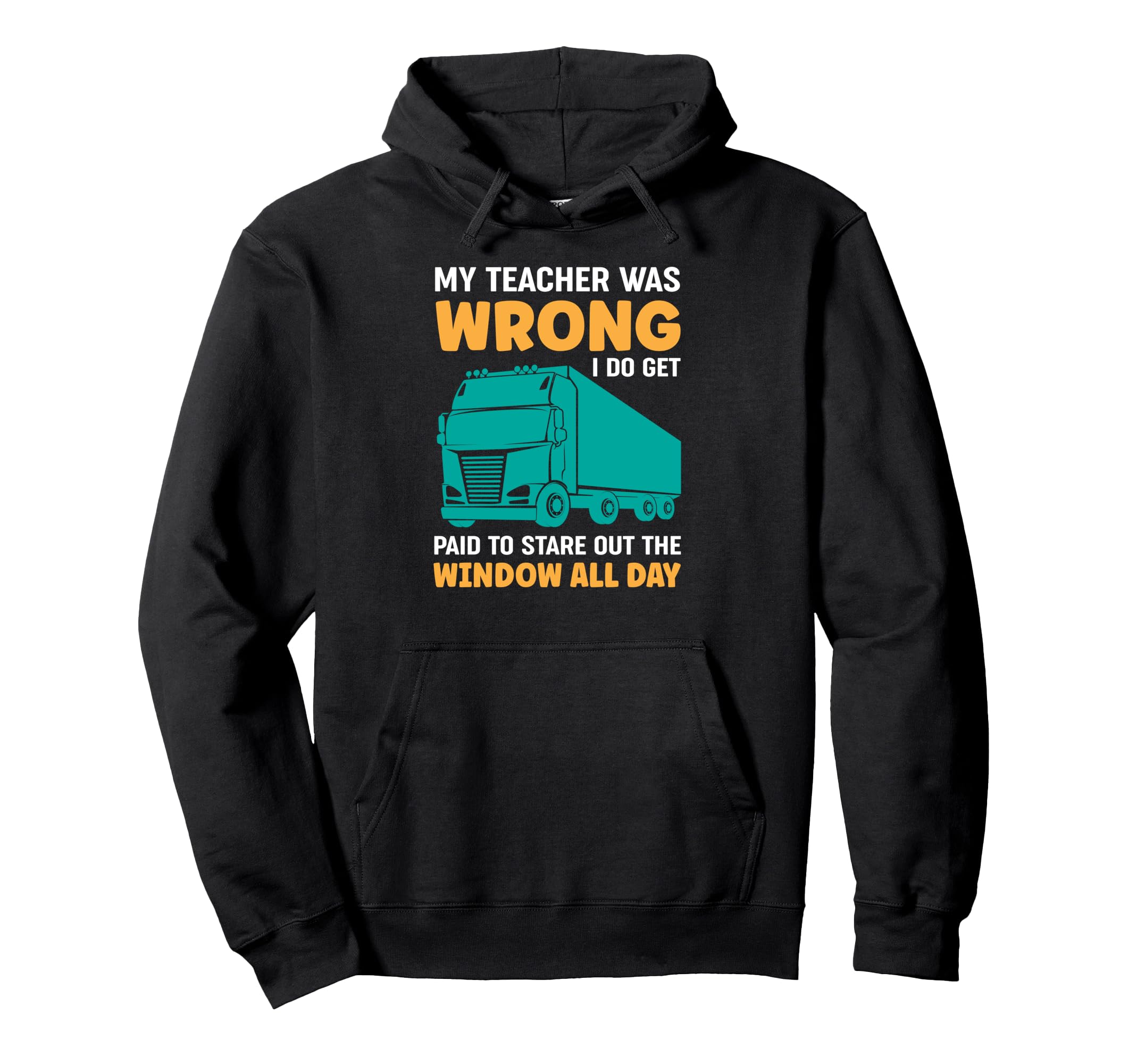 Sarcastic Trucker Truckers Driver Hoodie - Fun Novelty Design for Adults - T-Shirt, Sweatshirt, Hoodie