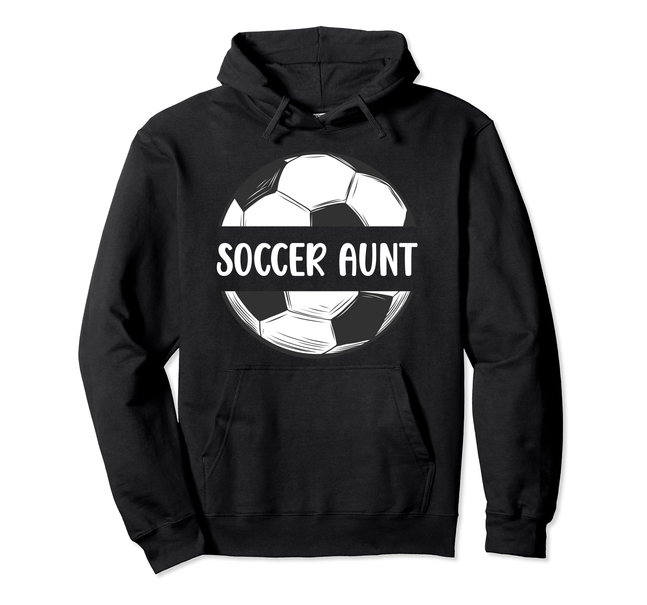 Soccer Aunt Soccer Player Aunt Soccer Hoodie - Casual Everyday Wear Unisex - T-Shirt, Sweatshirt, Hoodie