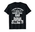 Super Dad Kicker Funny Football Parent T-Shirt - Novelty Apparel Men Women - T-Shirt, Sweatshirt, Hoodie