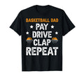 Basketball Dad Pay Drive Dad T-Shirt - Novelty Apparel for Adults - T-Shirt, Sweatshirt, Hoodie