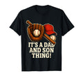 Its Dad And Son Thing Fathers Day T-Shirt - Streetwear Style Unisex - T-Shirt, Sweatshirt, Hoodie