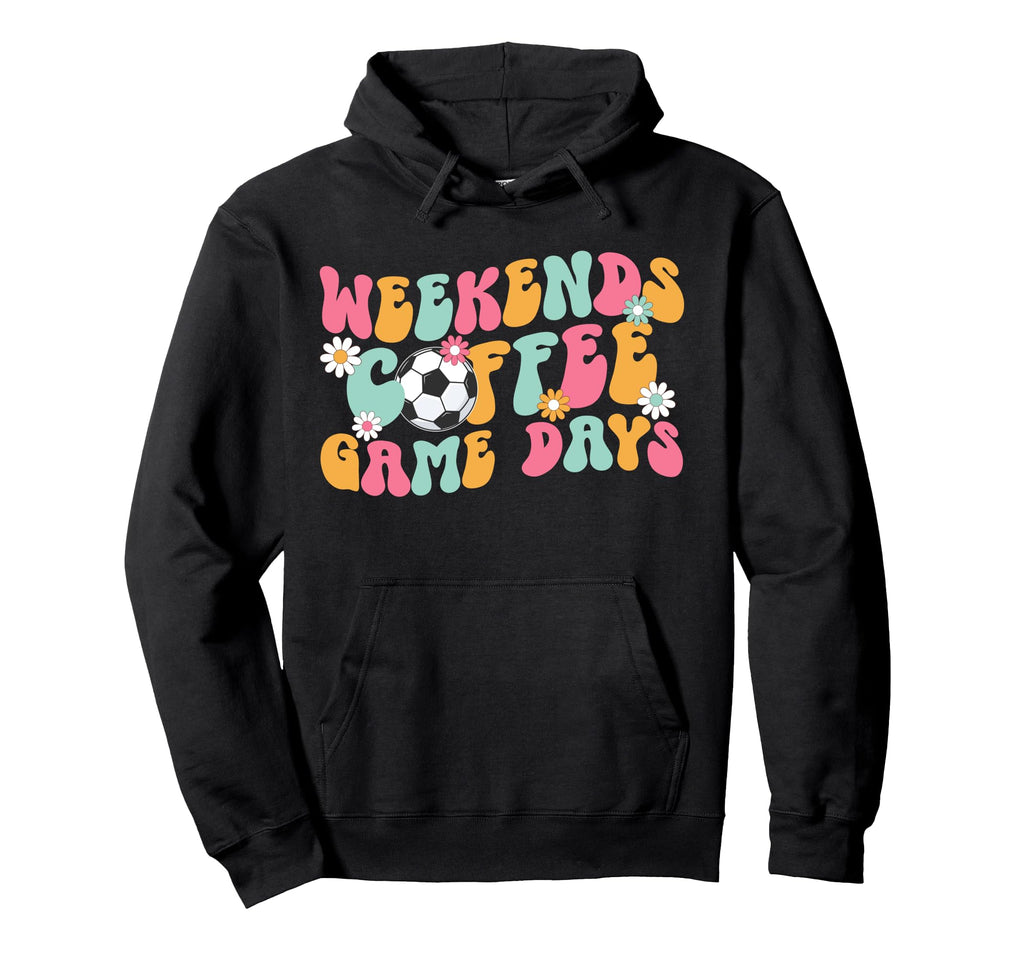 Weekends Coffee Game Day Soccer Game Day Hoodie - Custom Art Print Unisex - T-Shirt, Sweatshirt, Hoodie