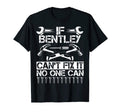 Bentley Fix It Funny Birthday T-Shirt - Casual Everyday Wear Unisex - T-Shirt, Sweatshirt, Hoodie