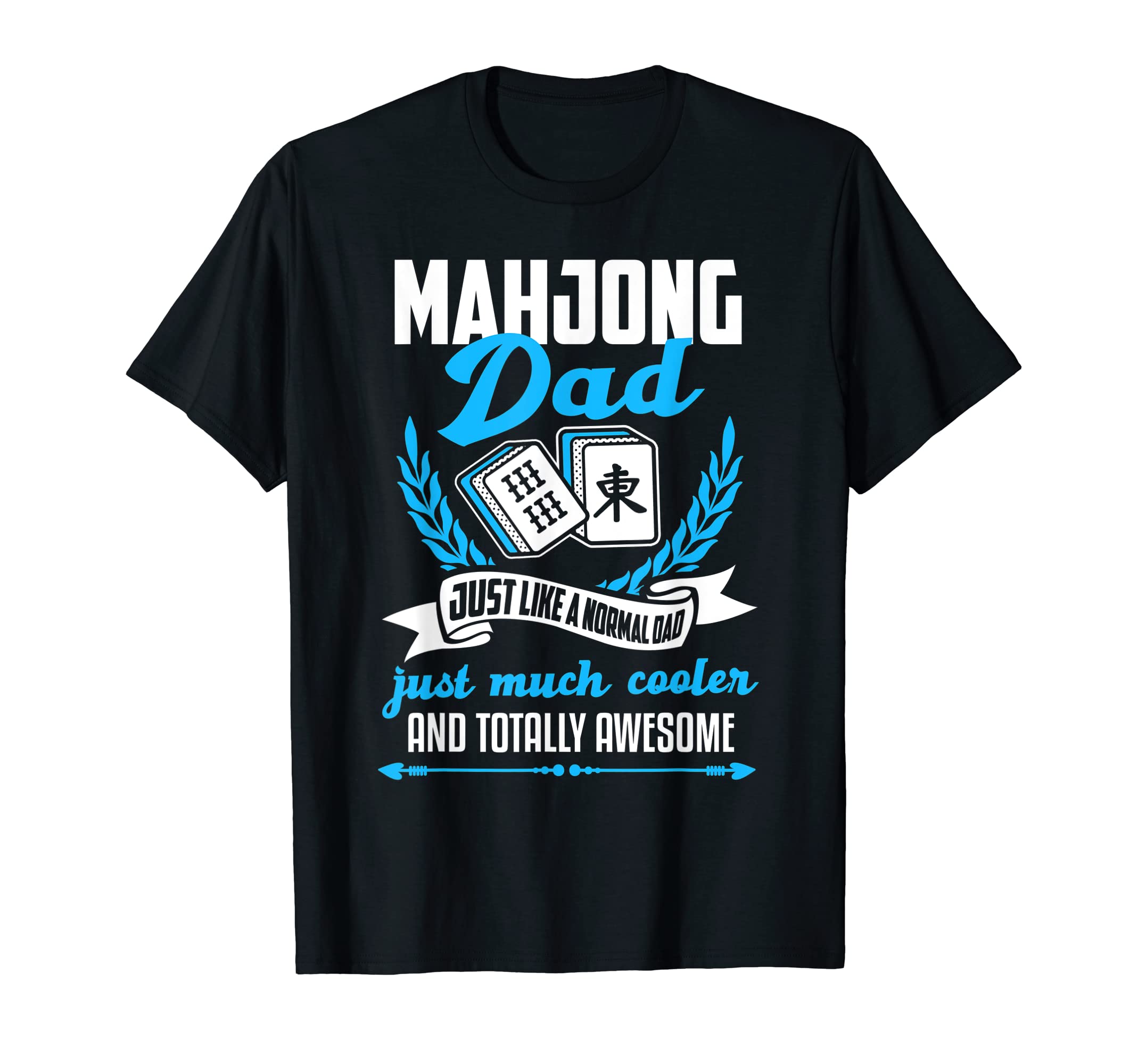 Mens Mahjong Funny Mahjong Dad T-Shirt - Custom Art Print for Adults - T-Shirt, Sweatshirt, Hoodie
