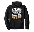 Soccer Brother Funny Brother Soccer Hoodie - Graphic Print for Adults - T-Shirt, Sweatshirt, Hoodie