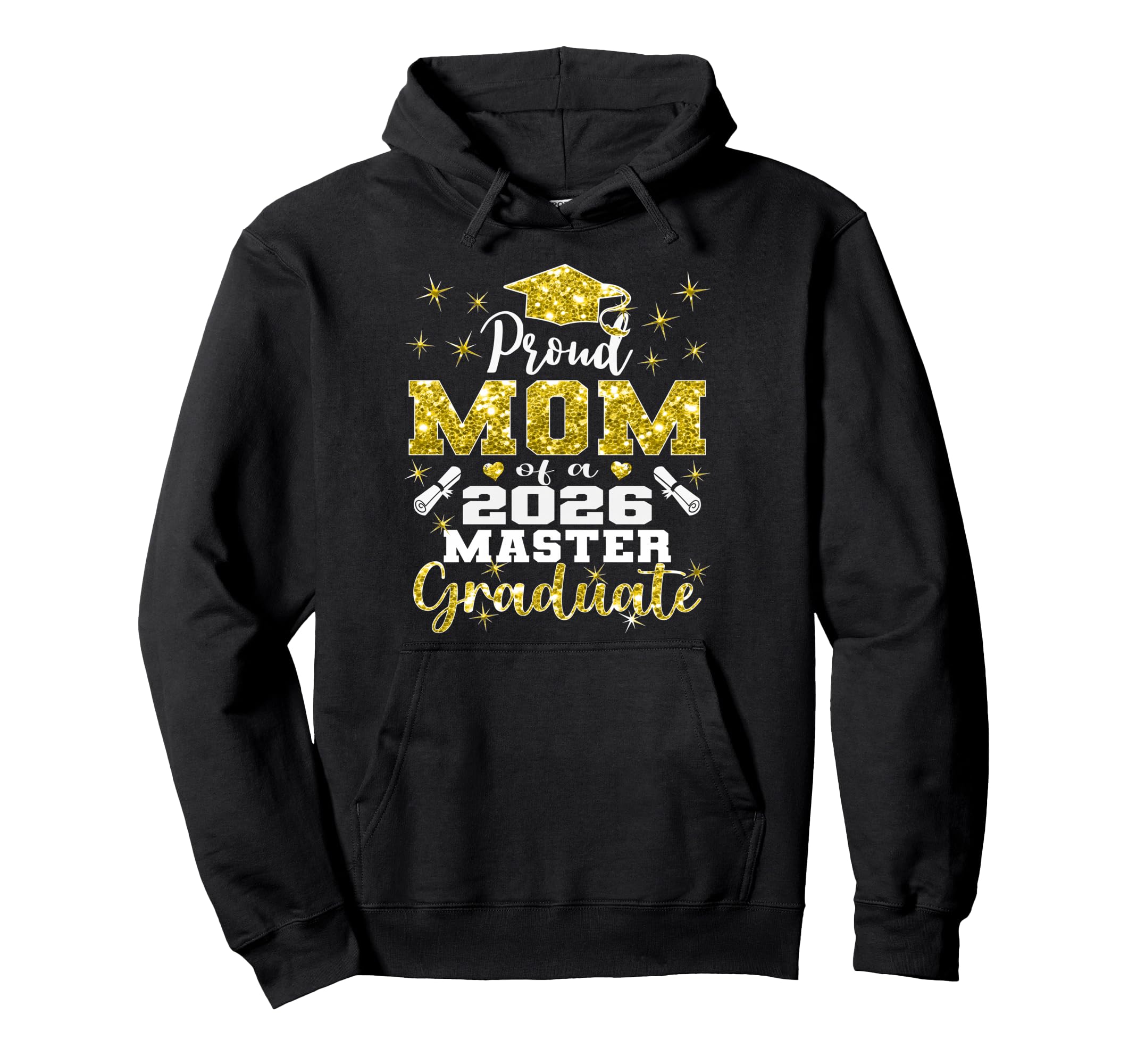 Proud Mom 2026 Class Master Graduate Hoodie - Graphic Print Men Women - T-Shirt, Sweatshirt, Hoodie