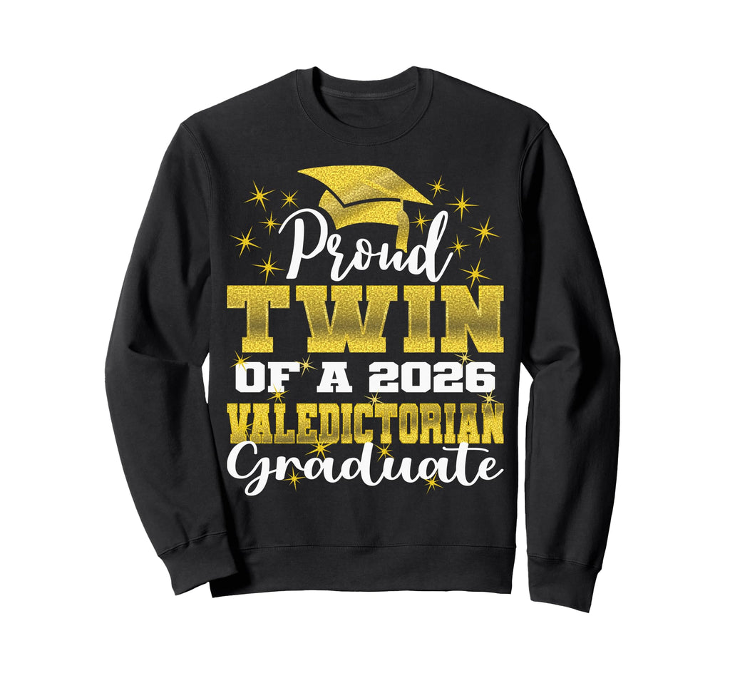 Proud Twin 2026 Valedictorian Graduate 26 Sweatshirt - Graphic Print Unisex - T-Shirt, Sweatshirt, Hoodie