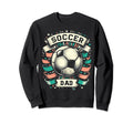 Soccer Dad Family Matching Dad Sweatshirt - Custom Art Print for Adults - T-Shirt, Sweatshirt, Hoodie