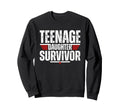 Teenage Daughter Survivor Funny Sweatshirt - Casual Everyday Wear Unisex - T-Shirt, Sweatshirt, Hoodie