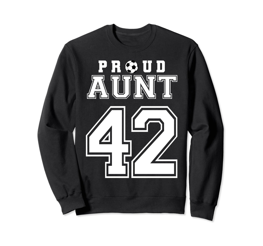 Number 42 Custom Proud Soccer Sweatshirt - Novelty Apparel Men Women - T-Shirt, Sweatshirt, Hoodie