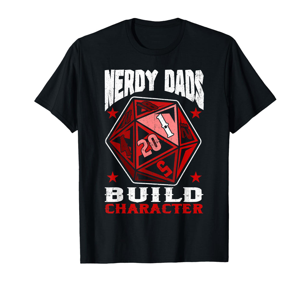 Rpg Gamer Nerdy Dads Build Character T-Shirt - Custom Art Print Unisex - T-Shirt, Sweatshirt, Hoodie