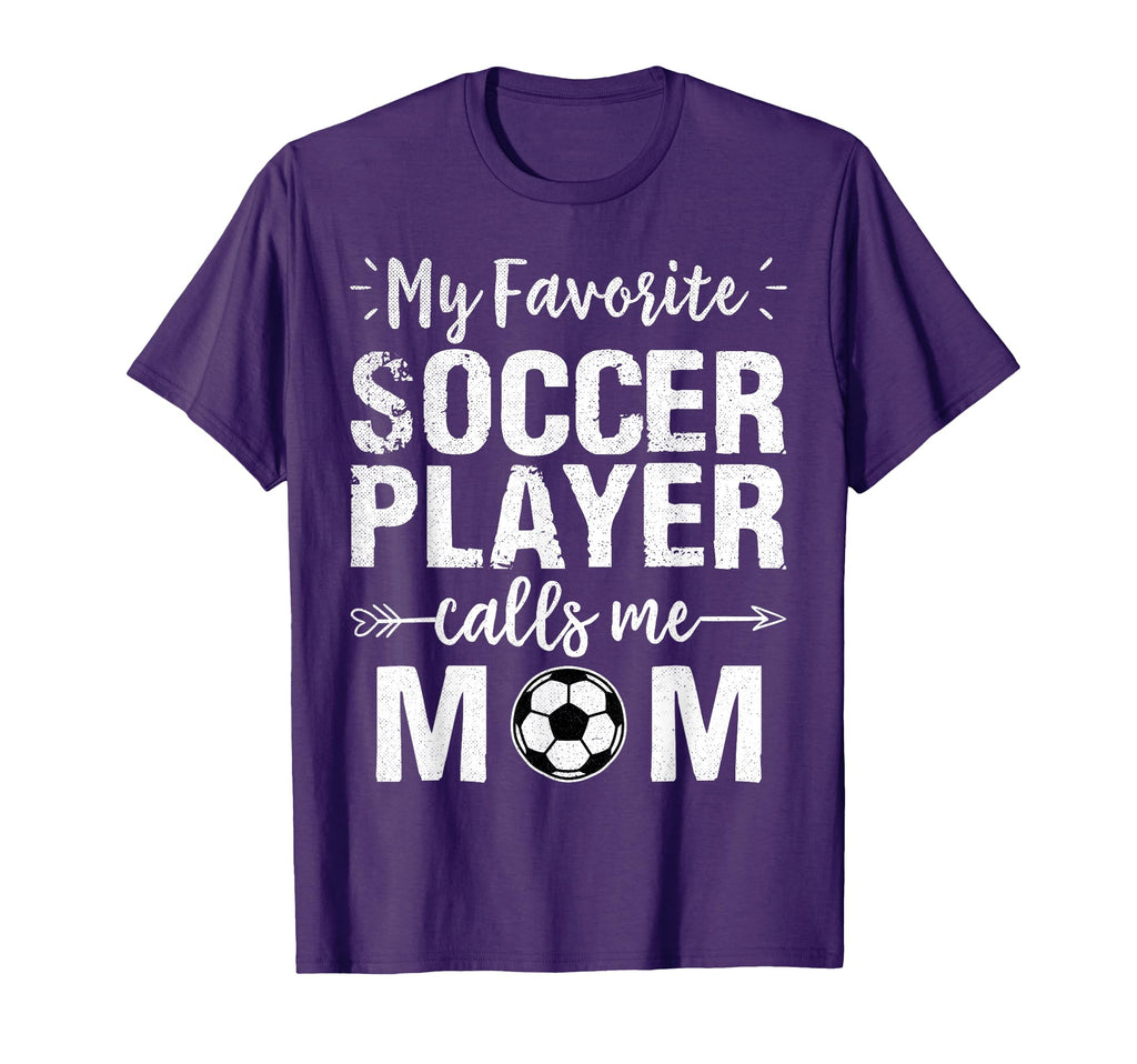 My Favorite Soccer Player Calls Mom T-Shirt - Unique Graphic Men Women - T-Shirt, Sweatshirt, Hoodie